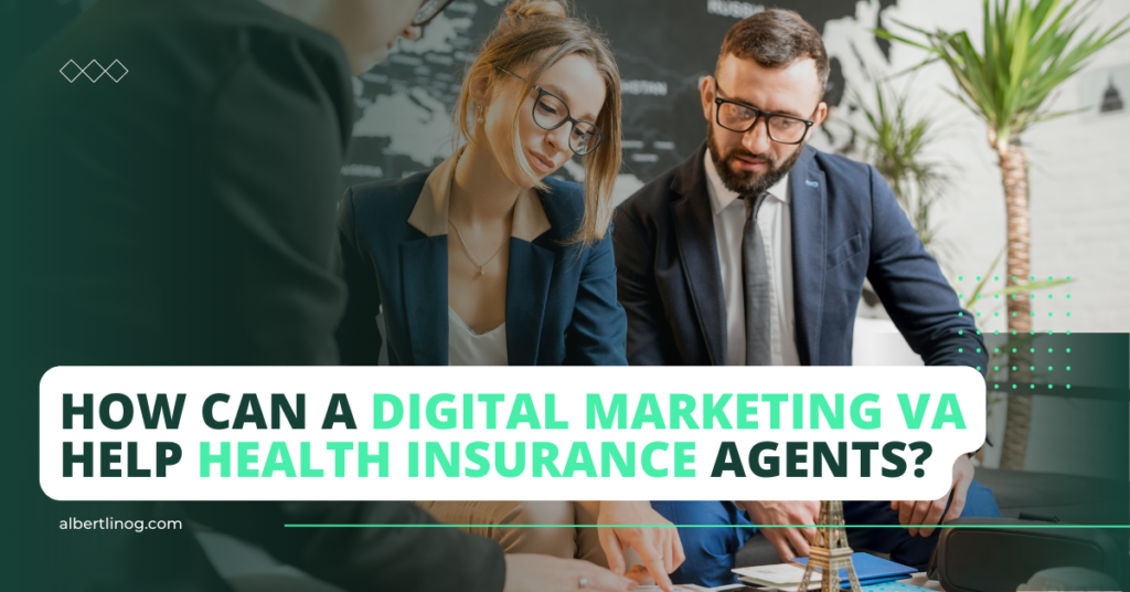 How can a Digital marketing VA help health insurance agents
