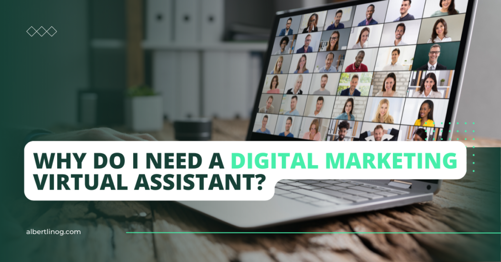 Need A Digital Marketing Virtual Assistant