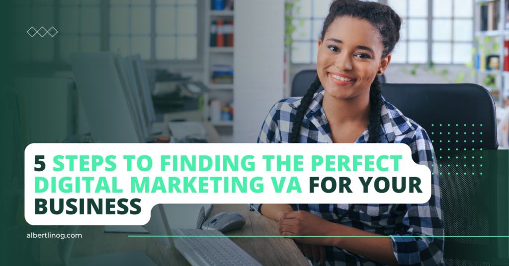 Steps to Finding the Perfect Digital Marketing VA