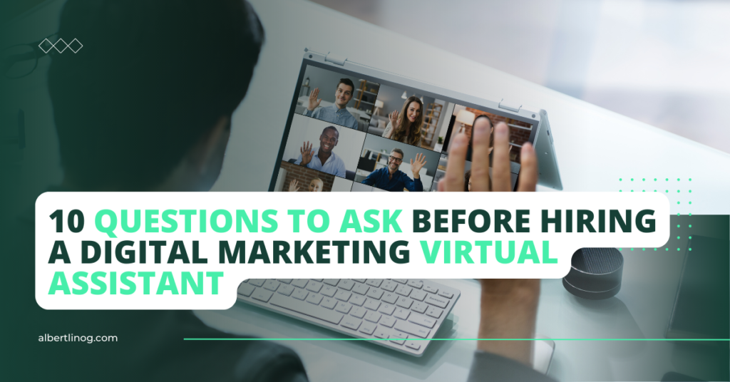 Questions To Ask Before Hiring A Digital Marketing Virtual Assistant